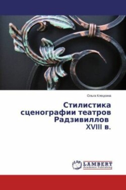Stilistika Stsenografii Teatrov Radzivillov XVIII V.