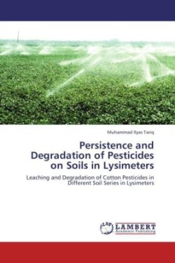 Persistence and Degradation of Pesticides on Soils in Lysimeters