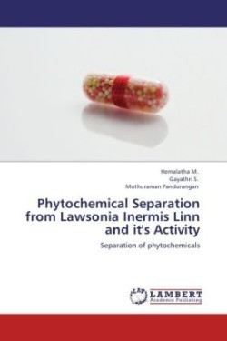 Phytochemical Separation from Lawsonia Inermis Linn and it's Activity