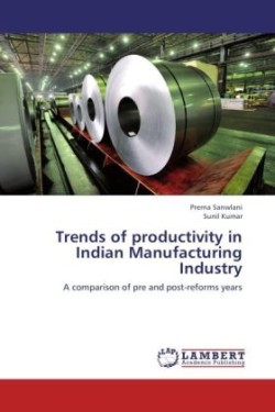 Trends of productivity in Indian Manufacturing Industry