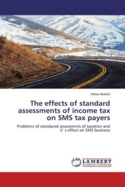 effects of standard assessments of income tax on SMS tax payers