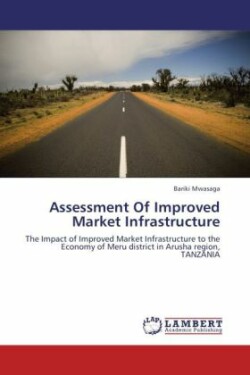 Assessment Of Improved Market Infrastructure