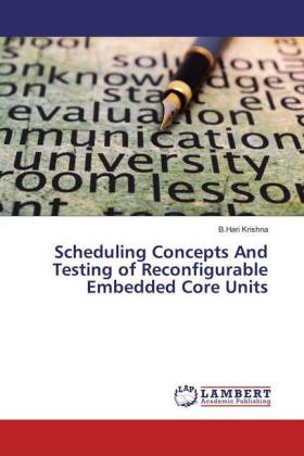 Scheduling Concepts And Testing of Reconfigurable Embedded Core Units