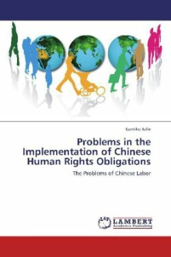 Problems in the Implementation of Chinese Human Rights Obligations
