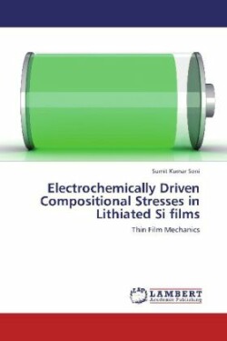 Electrochemically Driven Compositional Stresses in Lithiated Si films
