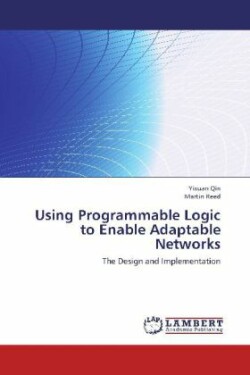 Using Programmable Logic to Enable Adaptable Networks