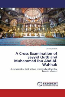 Cross Examination of Sayyid Qutb and Muhammad Ibn Abd Al-Wahhab