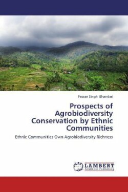 Prospects of Agrobiodiversity Conservation by Ethnic Communities