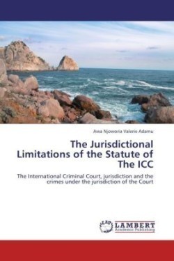 Jurisdictional Limitations of the Statute of The ICC