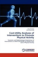 Cost-Utility Analyses of Interventions to Promote Physical Activity