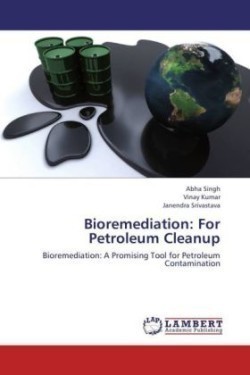 Bioremediation: For Petroleum Cleanup