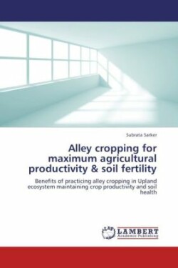 Alley cropping for maximum agricultural productivity & soil fertility