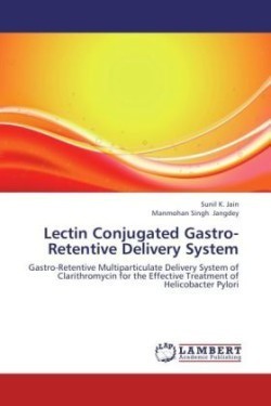 Lectin Conjugated Gastro-Retentive Delivery System