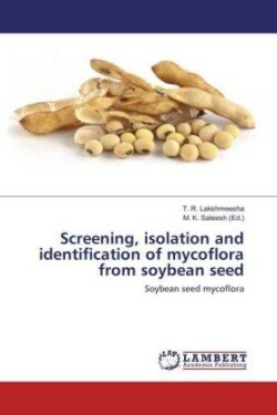 Screening, isolation and identification of mycoflora from soybean seed