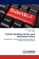 Turkish Banking Sector and Monetary Policy