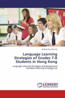 Language Learning Strategies of Grades 7-8 Students in Hong Kong