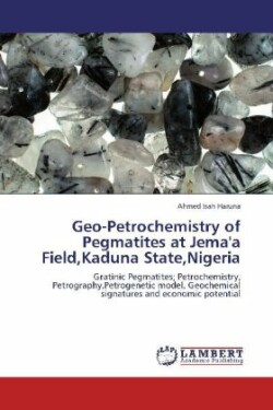 Geo-Petrochemistry of Pegmatites at Jema'a Field,Kaduna State,Nigeria
