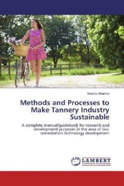 Methods and Processes to Make Tannery Industry Sustainable