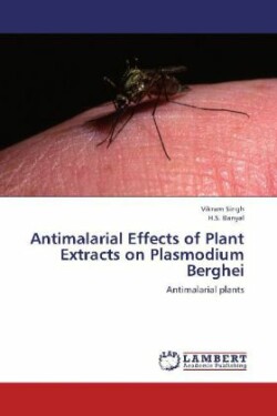 Antimalarial Effects of Plant Extracts on Plasmodium Berghei