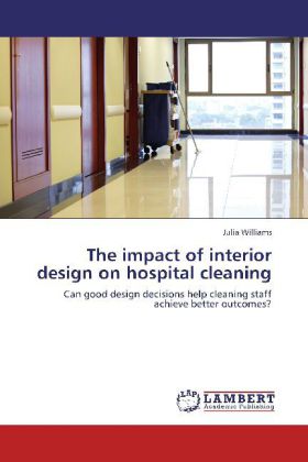 The impact of interior design on hospital cleaning