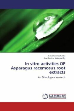 In vitro activities OF Asparagus racemosus root extracts