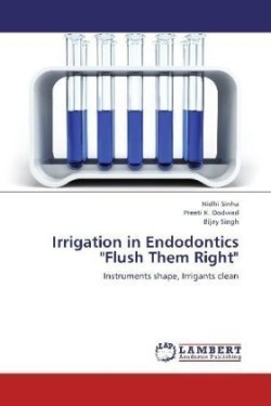 Irrigation in Endodontics "Flush Them Right"