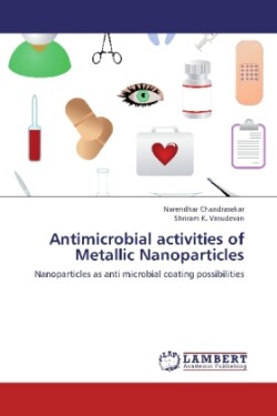 Antimicrobial Activities of Metallic Nanoparticles