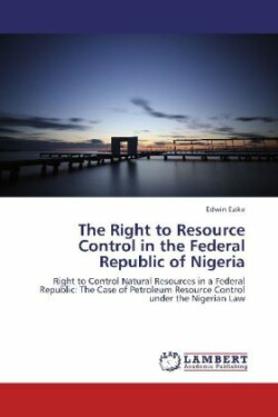 Right to Resource Control in the Federal Republic of Nigeria