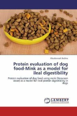 Protein Evaluation of Dog Food-Mink as a Model for Ileal Digestibility
