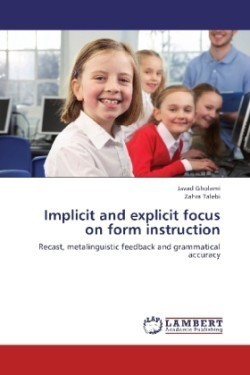 Implicit and Explicit Focus on Form Instruction