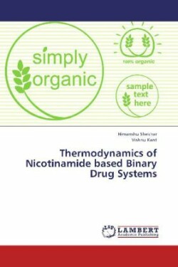 Thermodynamics of Nicotinamide based Binary Drug Systems