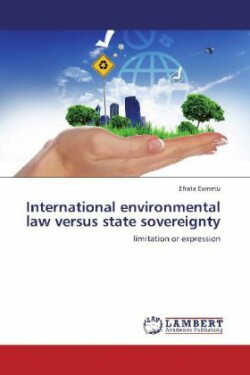 International environmental law versus state sovereignty