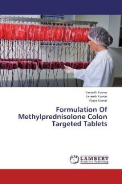 Formulation Of Methylprednisolone Colon Targeted Tablets