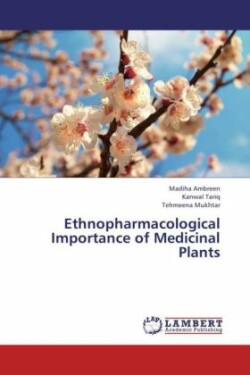 Ethnopharmacological Importance of Medicinal Plants