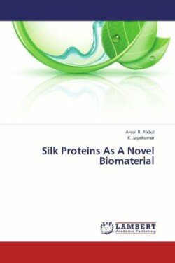 Silk Proteins As A Novel Biomaterial