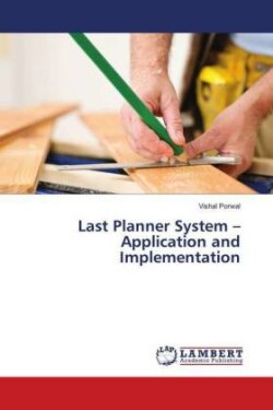 Last Planner System - Application and Implementation