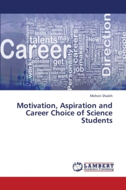 Motivation, Aspiration and Career Choice of Science Students