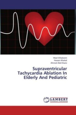 Supraventricular Tachycardia Ablation in Elderly and Pediatric