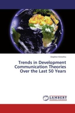 Trends in Development Communication Theories Over the Last 50 Years