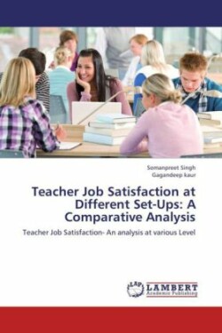 Teacher Job Satisfaction at Different Set-Ups