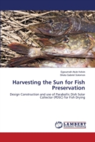 Harvesting the Sun for Fish Preservation