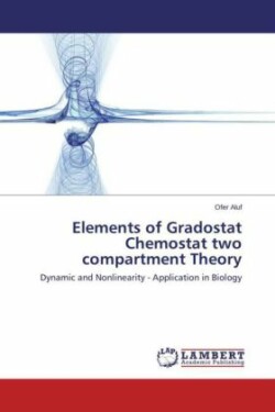 Elements of Gradostat Chemostat two compartment Theory