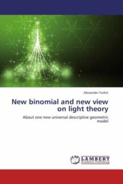 New Binomial and New View on Light Theory