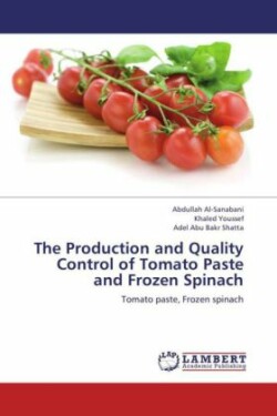 Production and Quality Control of Tomato Paste and Frozen Spinach