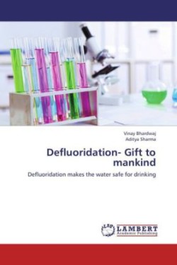 Defluoridation- Gift to Mankind