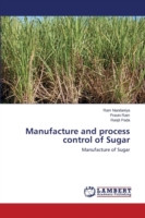 Manufacture and process control of Sugar