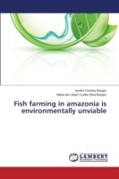 Fish farming in amazonia is environmentally unviable