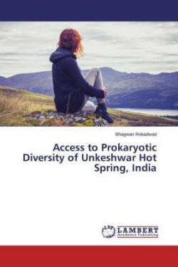 Access to Prokaryotic Diversity of Unkeshwar Hot Spring, India