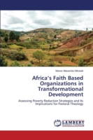 Africa's Faith Based Organizations in Transformational Development