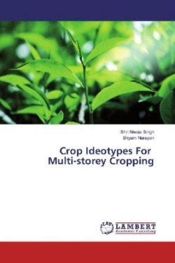 Crop Ideotypes For Multi-storey Cropping